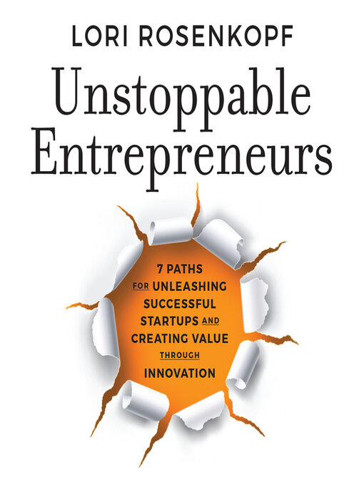Title details for Unstoppable Entrepreneurs by Lori Rosenkopf - Available